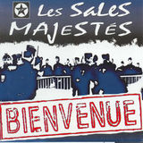bienvenu les sales majestés